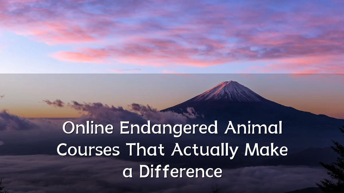 Online Endangered Animal Courses That Actually Make a Difference