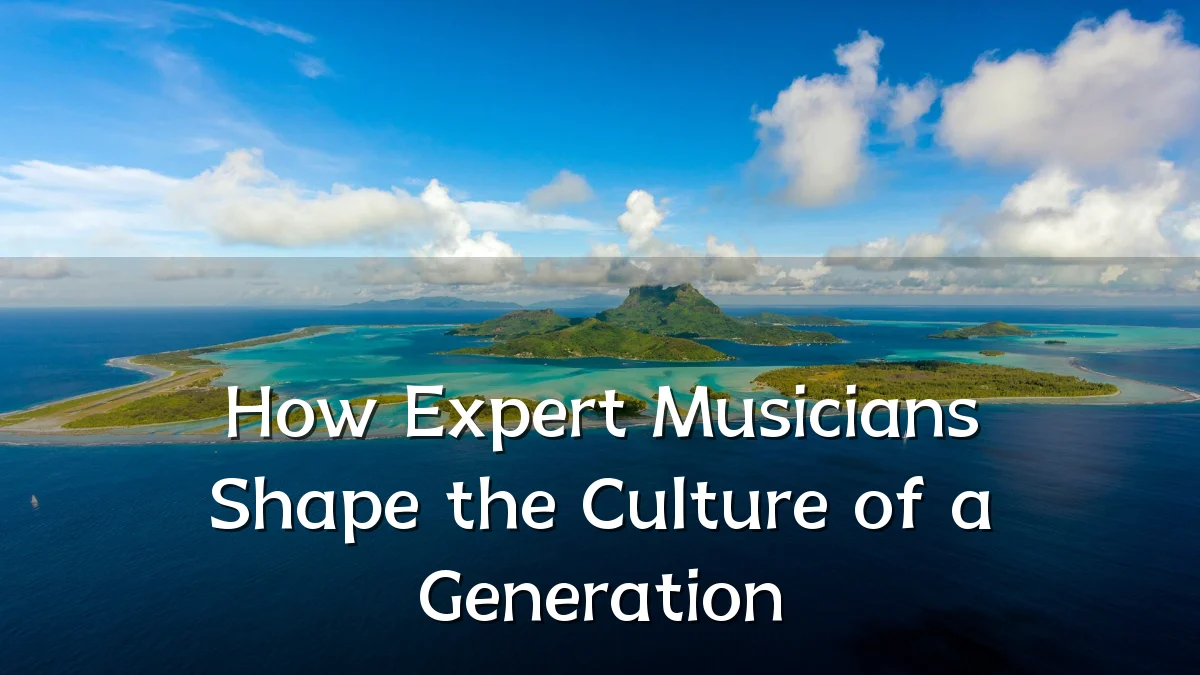 How Expert Musicians Shape the Culture of a Generation