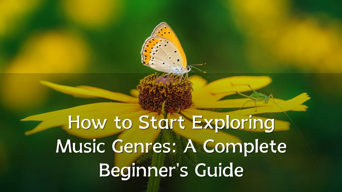 How to Start Exploring Music Genres: A Complete Beginner's Guide