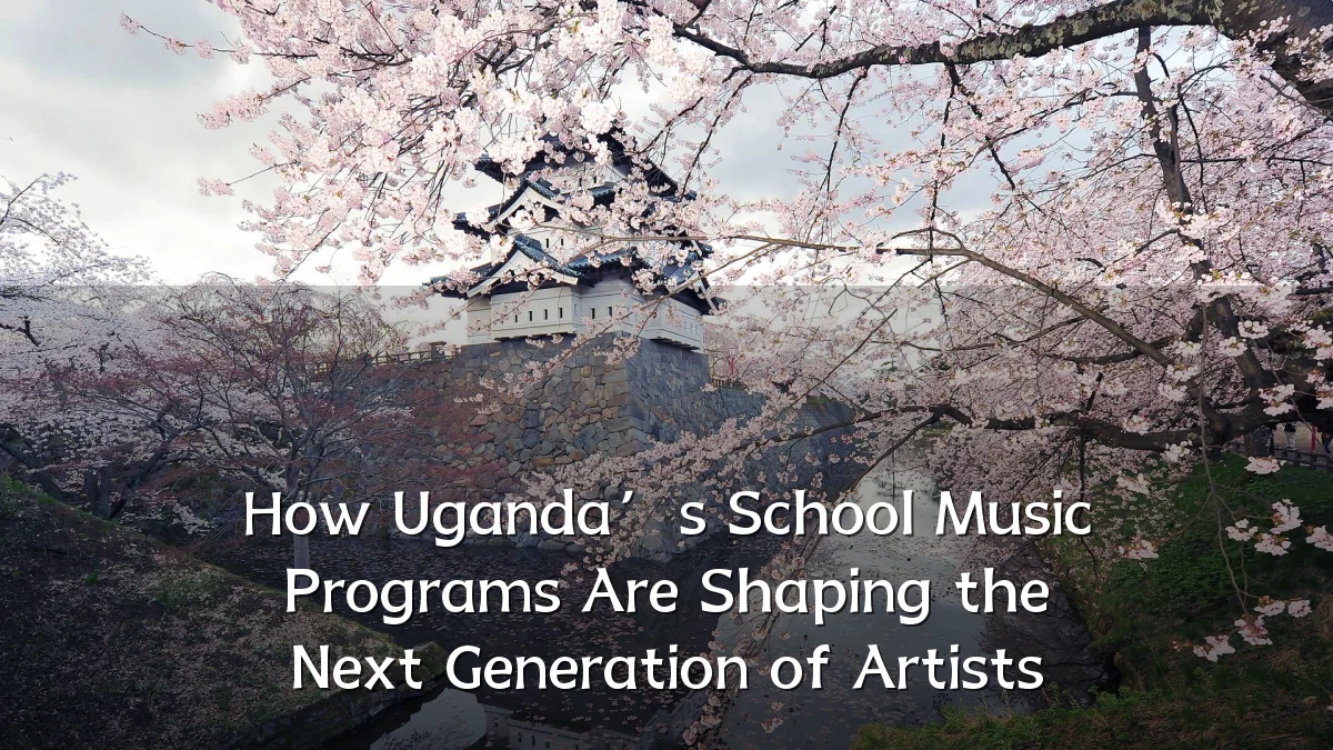 How Uganda’s School Music Programs Are Shaping the Next Generation of Artists