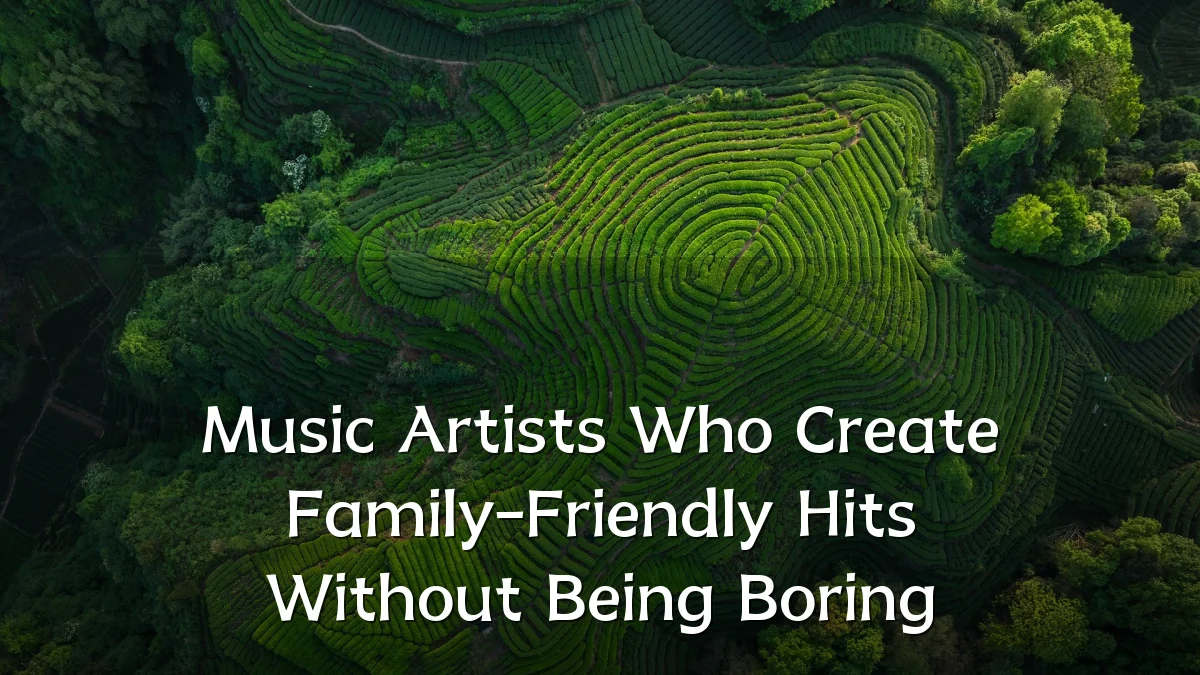 Music Artists Who Create Family-Friendly Hits Without Being Boring