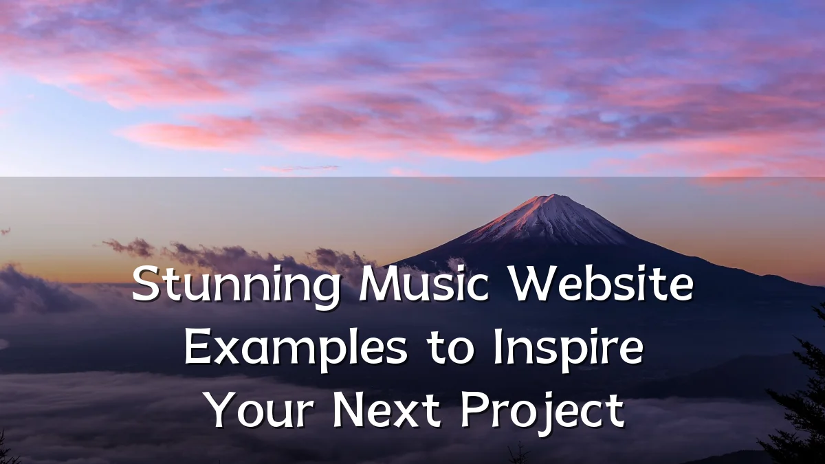 Stunning Music Website Examples to Inspire Your Next Project