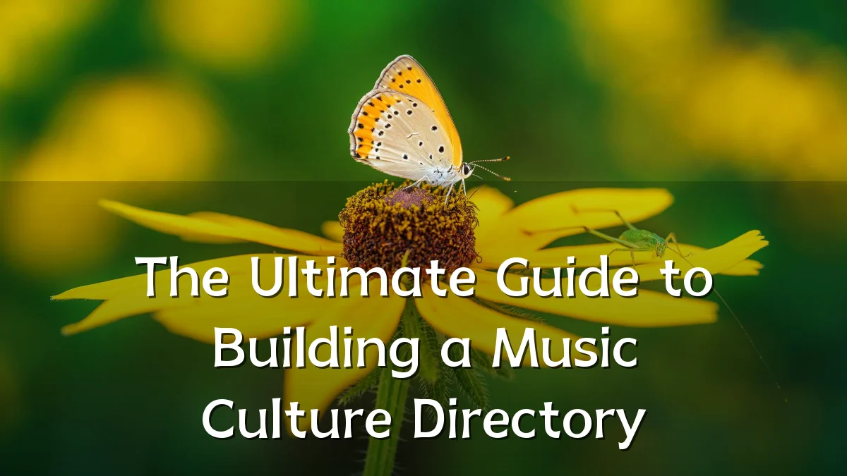 The Ultimate Guide to Building a Music Culture Directory