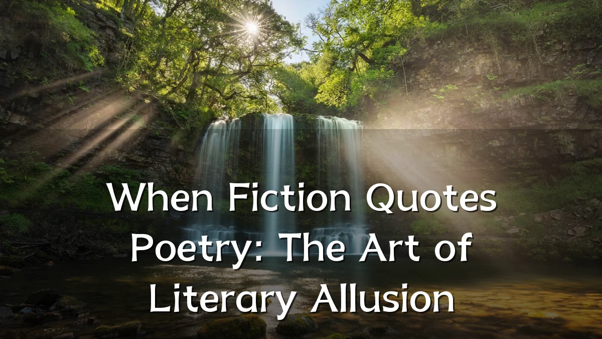 When Fiction Quotes Poetry: The Art of Literary Allusion